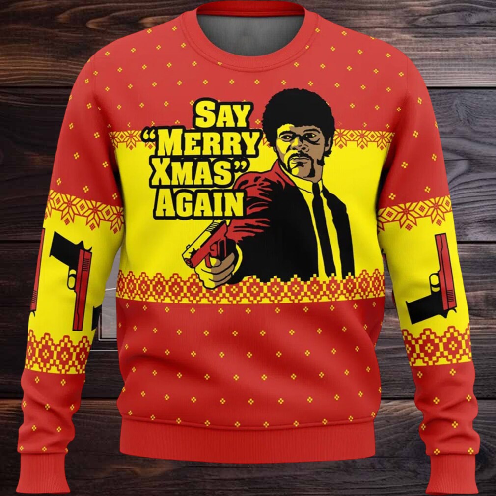 Say Merry Xmas Again Ugly Christmas Sweater Say Merry Xmas Again Ugly Christmas Sweater