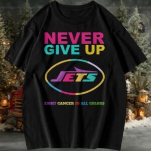 New York Jets Never Give Up Fight Cancer in All Colors T shirt