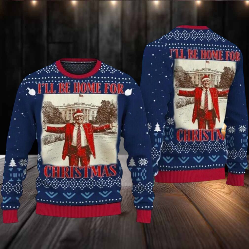 Trump 47 I’ll Be Home For Christmas Ugly Sweater Trump 47 I’ll Be Home For Christmas Ugly Sweater