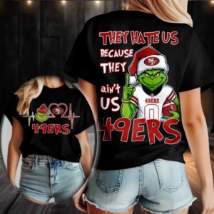 San Francisco 49ers Grinch Santa They Hate Us Because They Ain’t Us Merry Christmas Shirt
