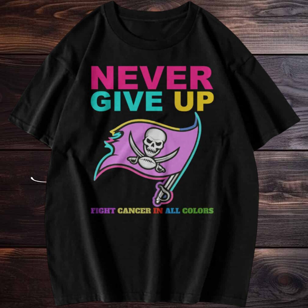 Never Give Up All Cancer Awareness T Shirt Never Give Up All Cancer Awareness T Shirt