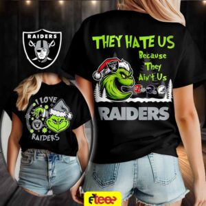 Grinch I love Las Vegas Raiders they hate US because they ain’t US 2 sided t shirt
