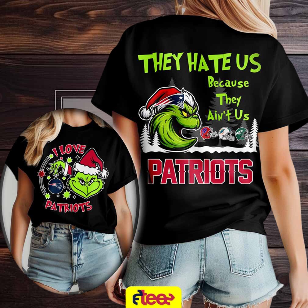 Grinch I love New England Patriots they hate US because they ain’t US 2 sided t shirt Grinch I love New England Patriots they hate US because they ain’t US 2 sided t shirt