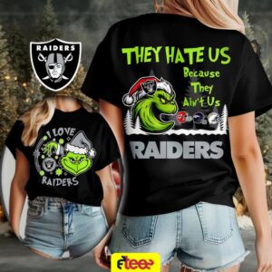 Grinch I love Las Vegas Raiders they hate US because they ain’t US 2 sided t shirt