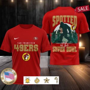 San Francisco 49ers NFL Buc ee’s & Bigfoot Spotted at the Super Bowl Shirt
