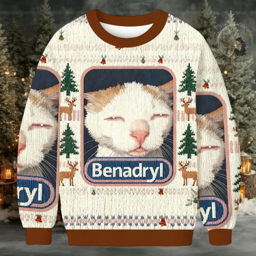 Benadryl Cat Meme Christmas Ugly Sweatshirt Benadryl Cat Meme Christmas Ugly Sweatshirt