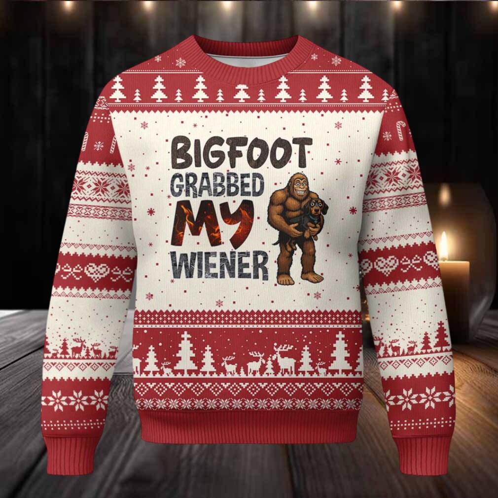 Bigfoot Grabbed My Wiener Ugly Christmas Sweater Funny Dog Lover Gift Bigfoot Grabbed My Wiener Ugly Christmas Sweater Funny Dog Lover Gift