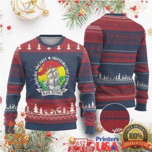 Black History Pride Ugly Christmas Sweater Honoring The Past Inspiring The Future