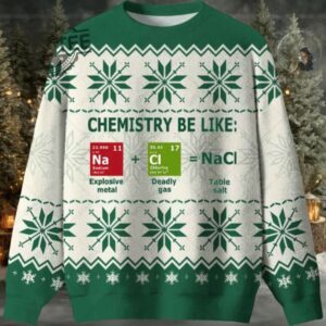 Chemistry Be Like Ugly Christmas Sweater Men Women For Sale