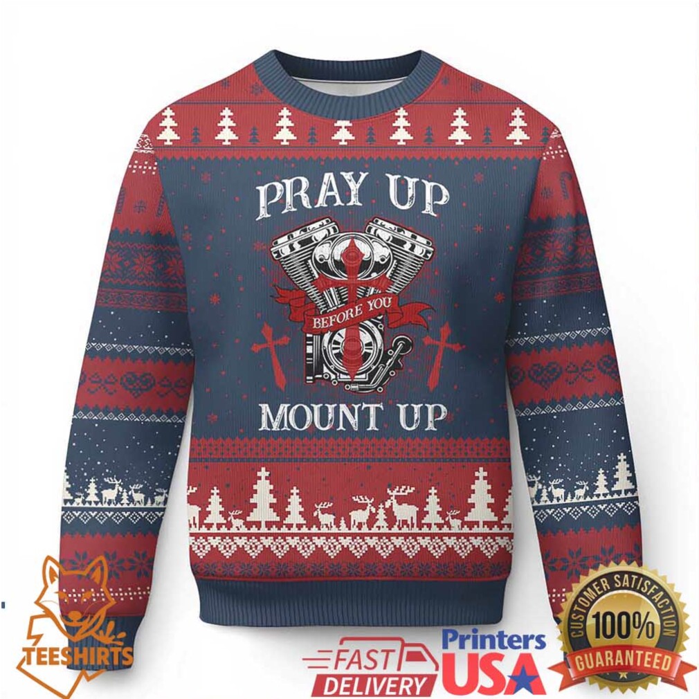 Christian Biker Ugly Christmas Sweater Pray Up Before You Mount Up Faith Christian Biker Ugly Christmas Sweater Pray Up Before You Mount Up Faith