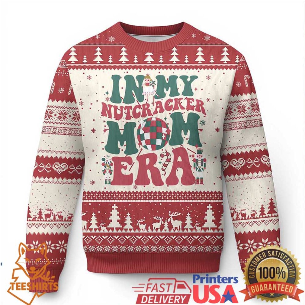 Christmas Nutcracker Ugly Christmas Sweater In My Nutcracker Mom Era Groovy Doll Xmas Mama Christmas Nutcracker Ugly Christmas Sweater In My Nutcracker Mom Era Groovy Doll Xmas Mama