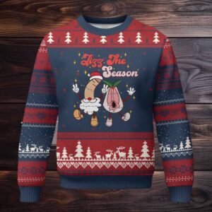 Dirty Xmas Jizz The Season Ugly Christmas Sweater Funny Xmas Inappropriate Adult Humor