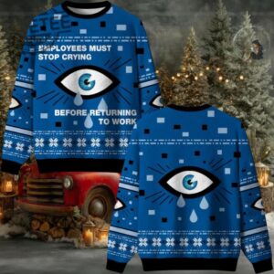 Employees Must Stop Crying Ugly Christmas Sweater Men Women For Sale