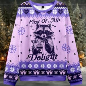 First Of All I’m A Delightful Funny Raccoon Ugly Christmas Sweater