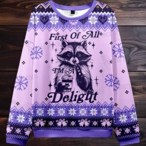 First Of All I’m A Delightful Funny Raccoon Ugly Christmas Sweater
