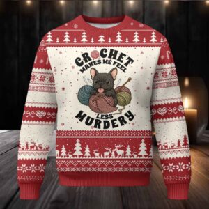 French Bulldog Ugly Christmas Sweater Crochet Makes Me Feel Less Murdery