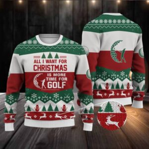 Funny Golf Ugly Christmas Sweater All I Want for Christmas Is More Time for Golf Holiday Golfing Sweatshirt for Golf Lovers