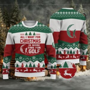 Funny Golf Ugly Christmas Sweater All I Want for Christmas Is More Time for Golf Holiday Golfing Sweatshirt for Golf Lovers