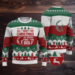 Funny Golf Ugly Christmas Sweater All I Want for Christmas Is More Time for Golf Holiday Golfing Sweatshirt for Golf Lovers