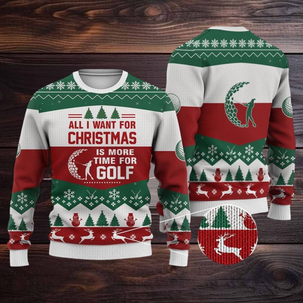 Funny Golf Ugly Christmas Sweater All I Want for Christmas Is More Time for Golf Holiday Golfing Sweatshirt for Golf Lovers Funny Golf Ugly Christmas Sweater All I Want for Christmas Is More Time for Golf Holiday Golfing Sweatshirt for Golf Lovers