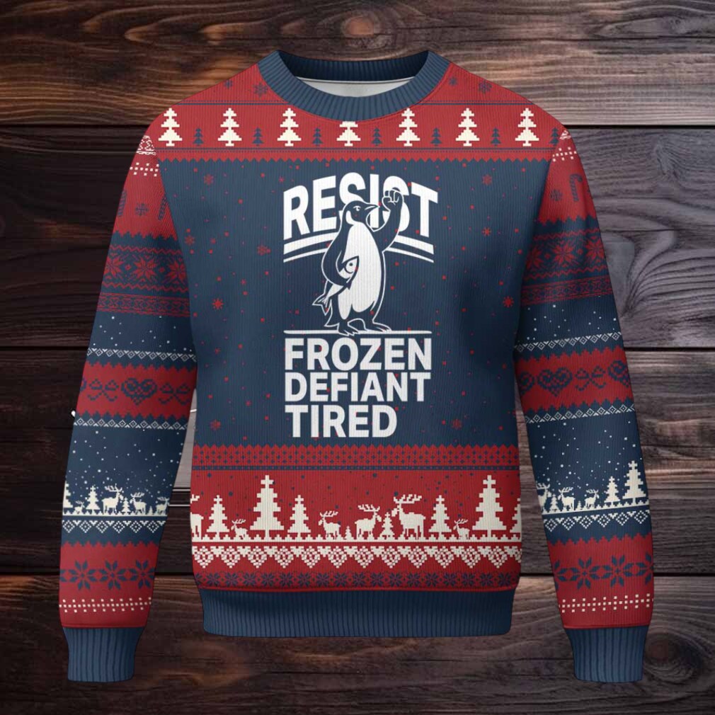 Funny Penguin Resist Ugly Christmas Sweater Frozen Defiant Tired FDT Activism Funny Penguin Resist Ugly Christmas Sweater Frozen Defiant Tired FDT Activism