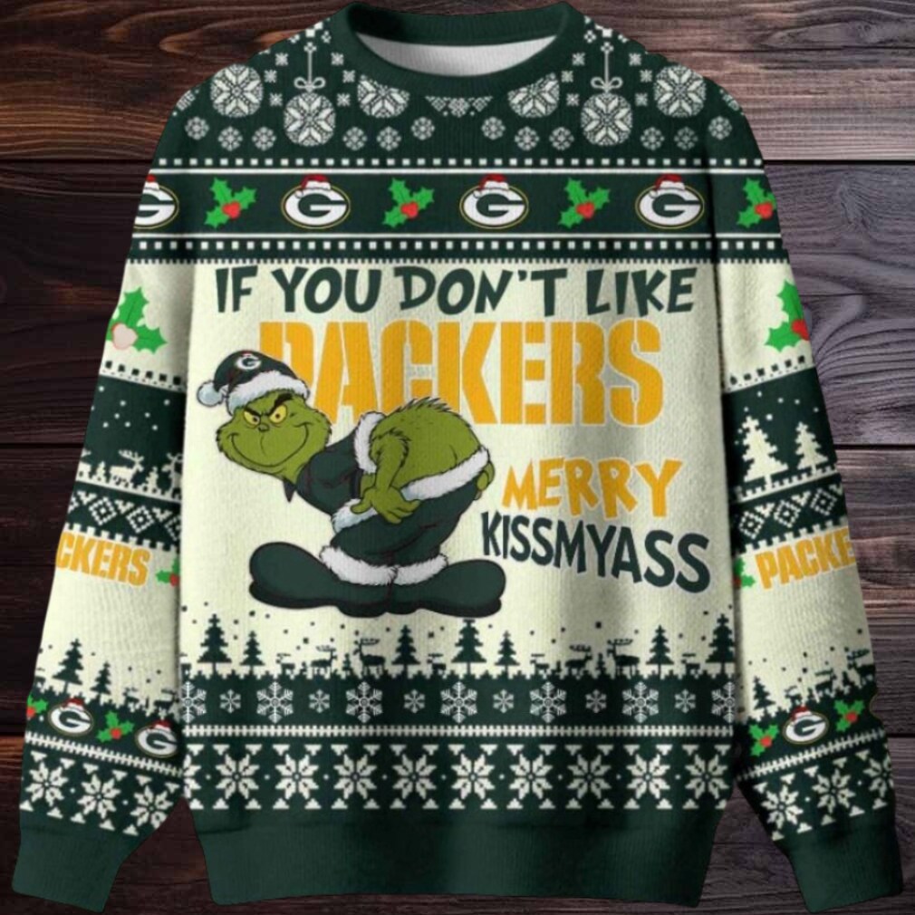 Grinch If You Dont Like Green Bay Packers Merry Kissmyass Ugly Christmas Sweater Men Women Grinch If You Dont Like Green Bay Packers Merry Kissmyass Ugly Christmas Sweater Men Women