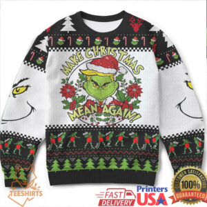Grinch Make Christmas Mean Again Ugly Sweater