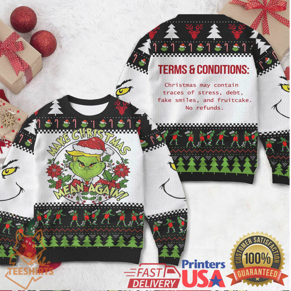 Grinch Make Christmas Mean Again Ugly Sweater Grinch Make Christmas Mean Again Ugly Sweater