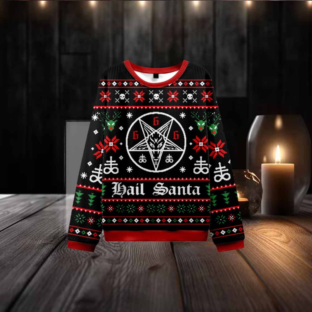 Hail Santa Ugly Christmas Sweatshirt Hail Santa Ugly Christmas Sweatshirt