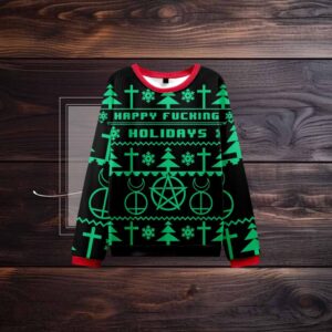Happy Fucking Holidays Ugly Christmas Sweatshirt