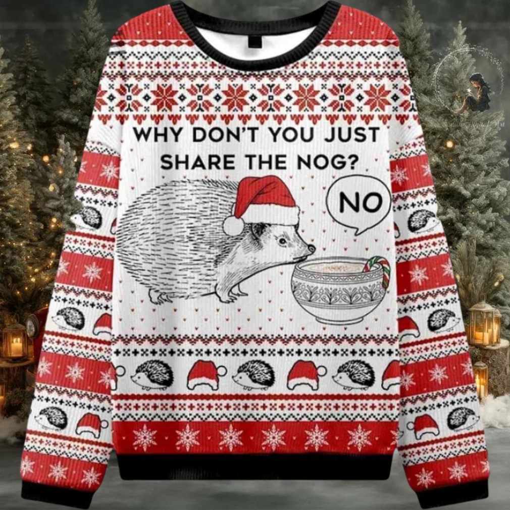 Hedgehog Rejection Why Dont You Just Share The Nog Ugly Christmas Sweater Men Women For Sale Hedgehog Rejection Why Dont You Just Share The Nog Ugly Christmas Sweater Men Women For Sale