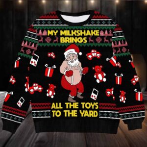 Hilarious Santa Ugly Christmas Sweater My Milkshake Brings All the Toys to the Yard