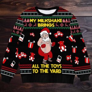 Hilarious Santa Ugly Christmas Sweater My Milkshake Brings All the Toys to the Yard