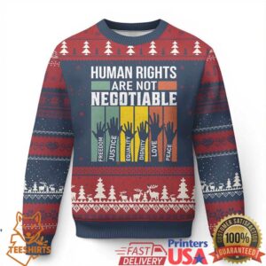 Human Rights Ugly Christmas Sweater Are Not Negotiable Retro Equality Statement