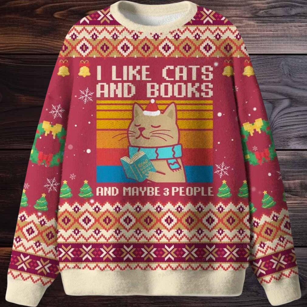 I Like Cats And Books And Maybe 3 People Ugly Christmas Sweater I Like Cats And Books And Maybe 3 People Ugly Christmas Sweater