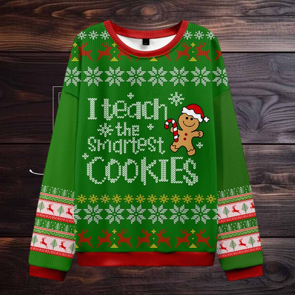 I Teach The Smartest Cookies Teacher Ugly Knit Sweatshirt I Teach The Smartest Cookies Teacher Ugly Knit Sweatshirt