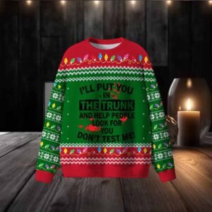 I’Ll Put You In The Trunk Ugly Sweater