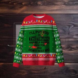 I’Ll Put You In The Trunk Ugly Sweater
