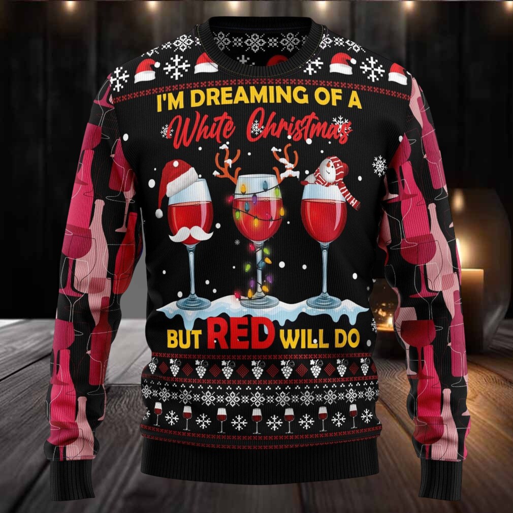 I’m Dreaming of a White Christmas But Red Will Do Ugly Sweater Funny Holiday Wine Jumper Festive Gift for Wine Lovers I’m Dreaming of a White Christmas But Red Will Do Ugly Sweater Funny Holiday Wine Jumper Festive Gift for Wine Lovers