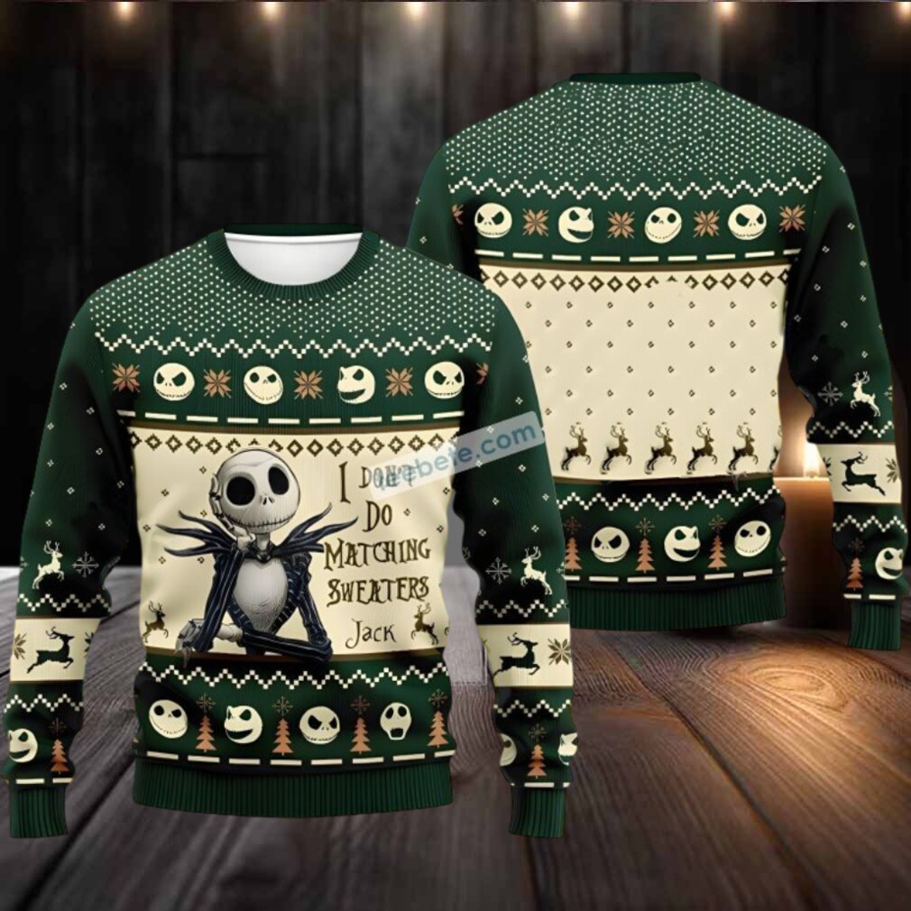 Jack Skellington Cute Ugly Sweater I Dont Do Matching Green Jack Skellington Cute Ugly Sweater I Dont Do Matching Green