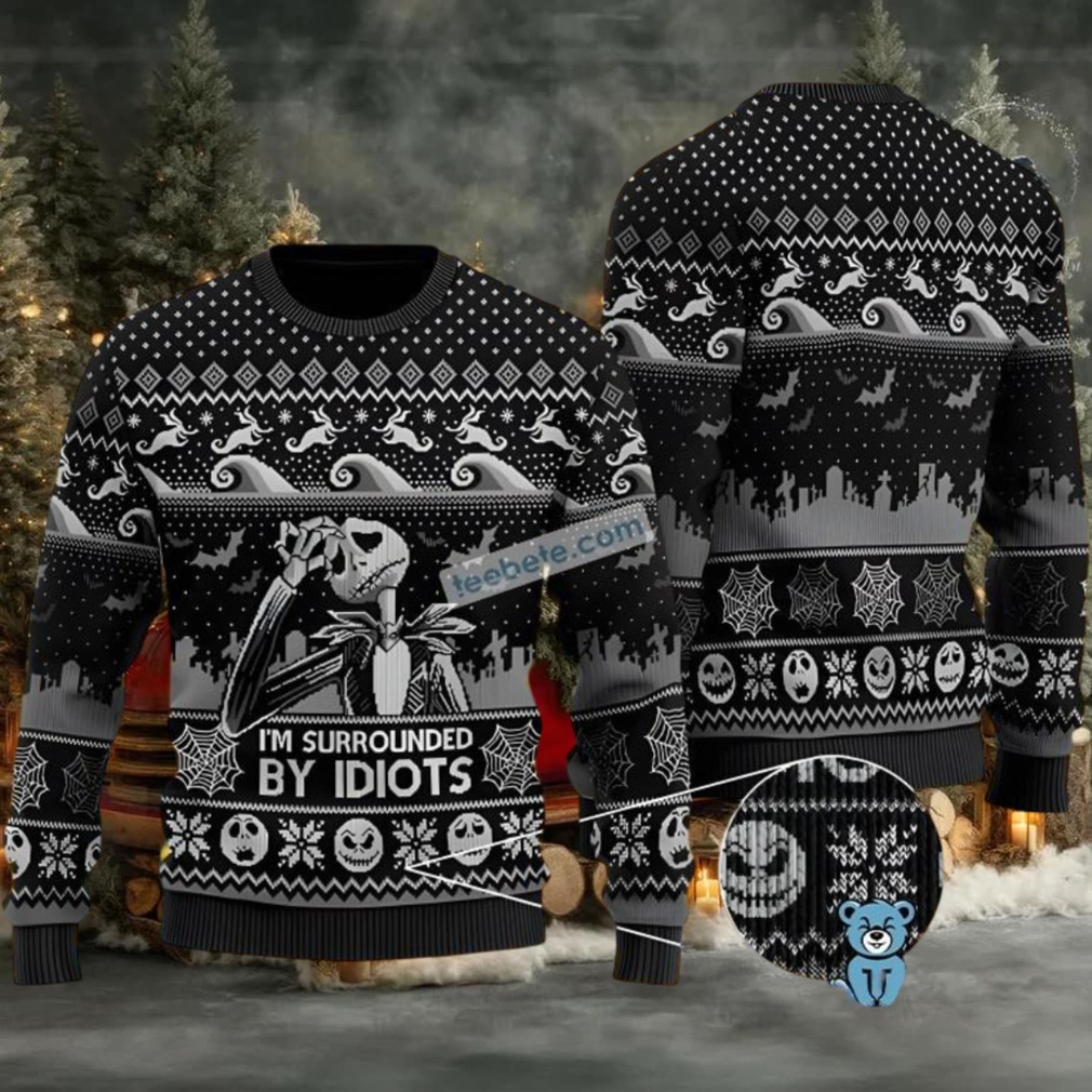 Jack Skellington Im Surrounded By Idiots Ugly Christmas Sweater Mens Black Jack Skellington Im Surrounded By Idiots Ugly Christmas Sweater Mens Black