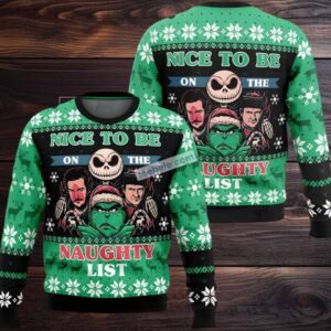 Jack Skellington Nice To Be On The Naughty List Ugly Christmas Sweater Green