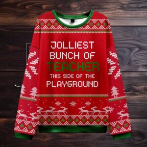 Jolliest Bunch Of Teacher In This Side Of The Playground Teacher Ugly Knit Sweatshirt