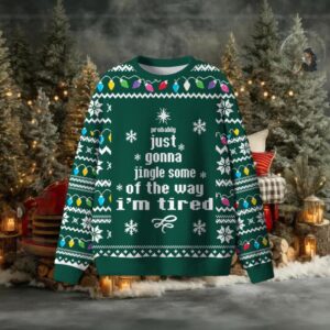 Just Gonna Jingle Some Of The Way Ugly Sweater