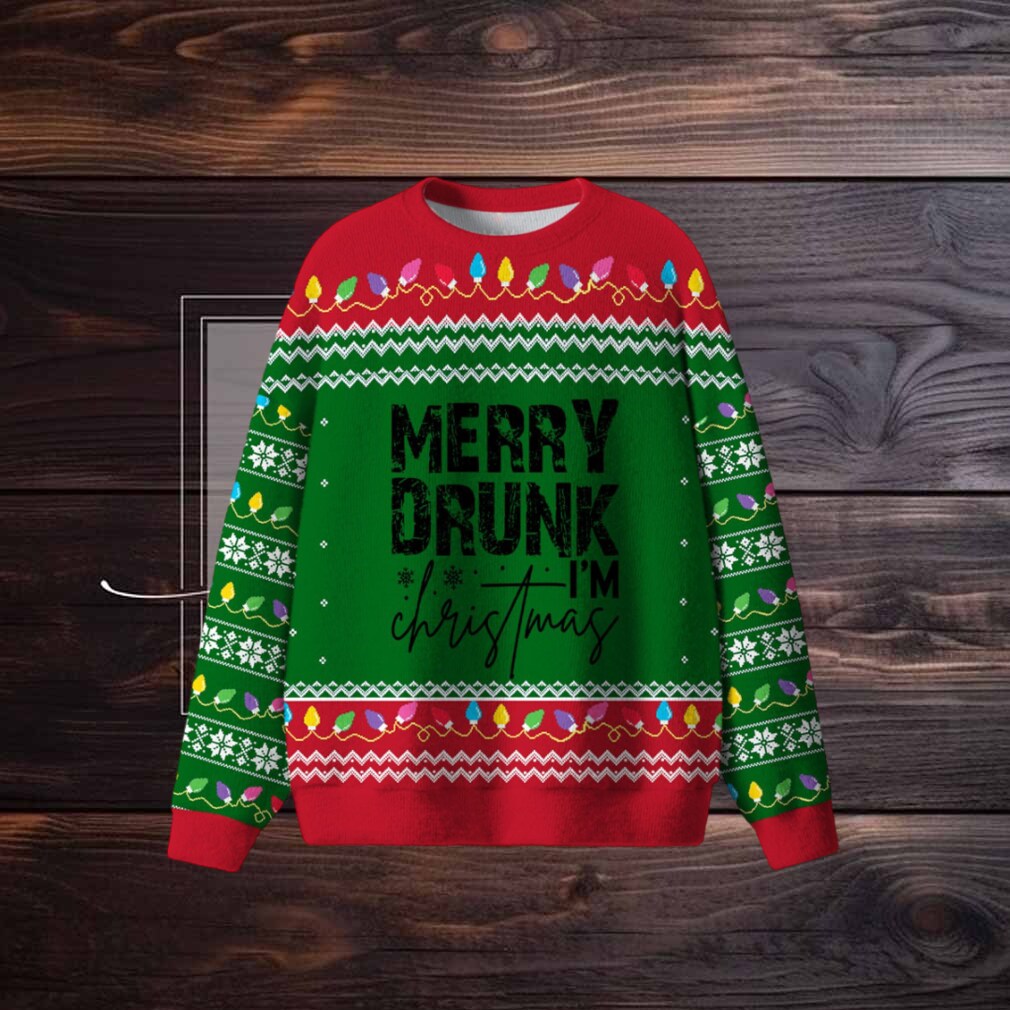 Merry Drunk I’m Christmas Ugly Sweater Merry Drunk I’m Christmas Ugly Sweater