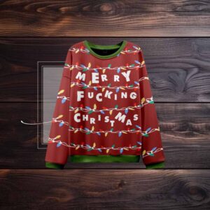 Merry Fucking Chistmas Ugly Christmas Sweatshirt