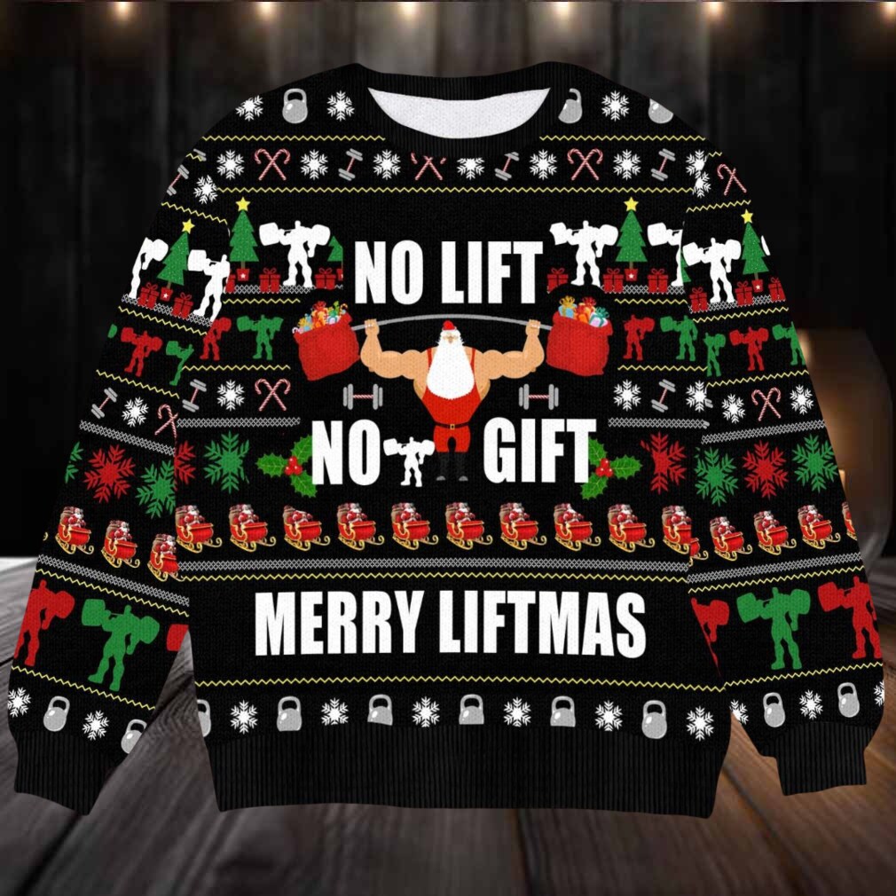 No Lift No Gift Ugly Christmas Sweater Merry Liftmas Fitness Holiday Perfect Gift for Gym and Weightlifting Fans No Lift No Gift Ugly Christmas Sweater Merry Liftmas Fitness Holiday Perfect Gift for Gym and Weightlifting Fans