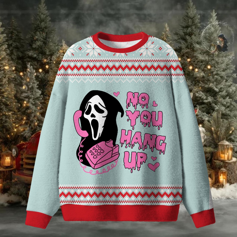 No You Hang Up Ugly Sweater No You Hang Up Ugly Sweater