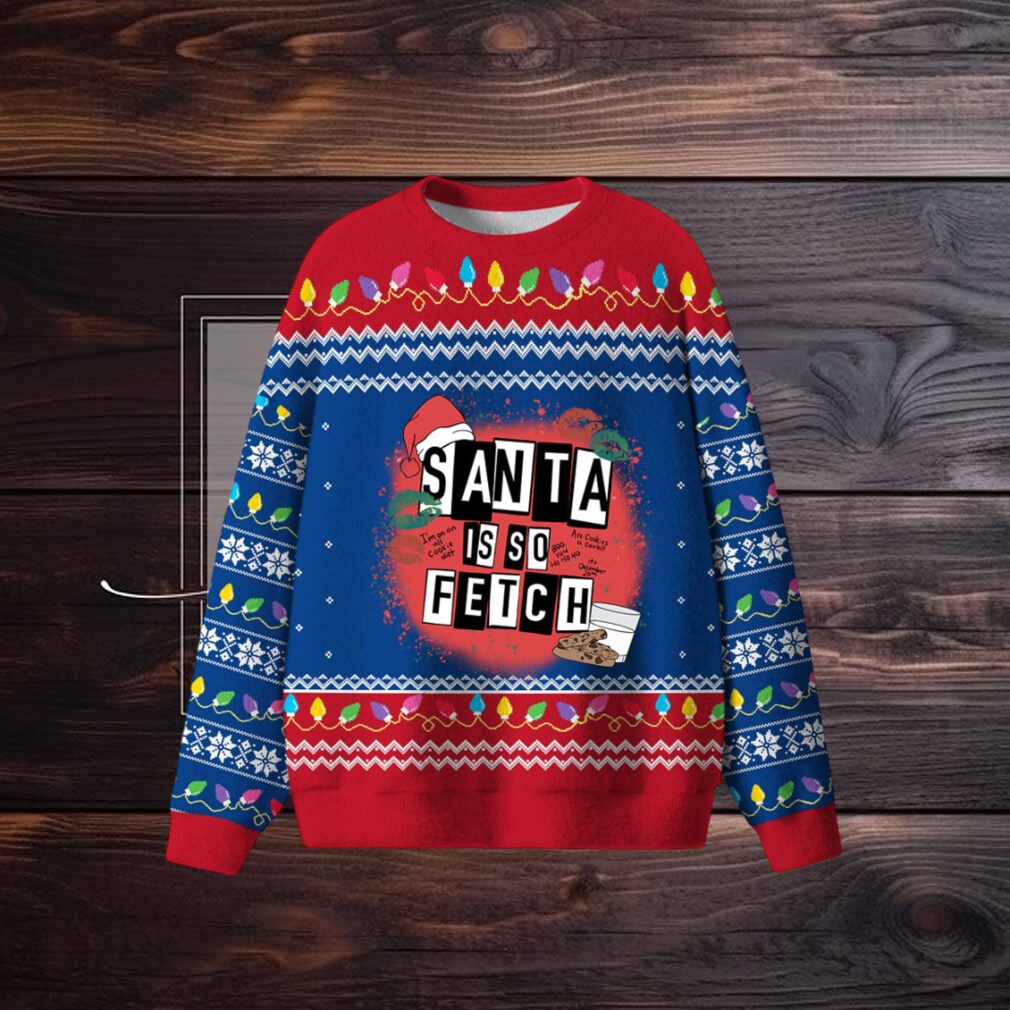 Santa Is So Fetch Christmas Ugly Sweater Santa Is So Fetch Christmas Ugly Sweater