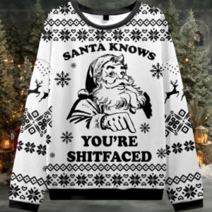 Santa Knows Youre Shitfaced Ugly Christmas Sweater Men Women For Sale